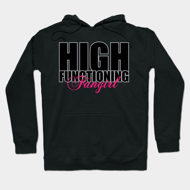 High Functioning Fangirl